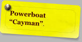 Powerboat Cayman.