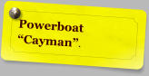 Powerboat Cayman.