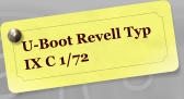 U-Boot Revell Typ IX C 1/72